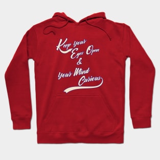 Keep your eyes open 2 Hoodie